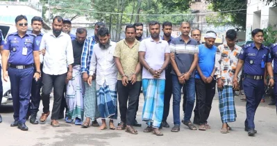 গ্রেফতার ৯ জনের বিরুদ্ধে দেশের বিভিন্ন জায়গায় মামলা রয়েছে